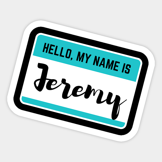 Hello My Name Is Jeremy Sticker by Word Minimalism